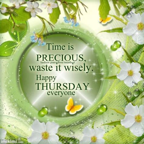 Time Is Precious Waste It Wisely Happy Thursday Everyone Pictures