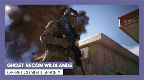 Operation Silent Spade 1 Ft Exogam Ghost Recon Wildlands Youtube