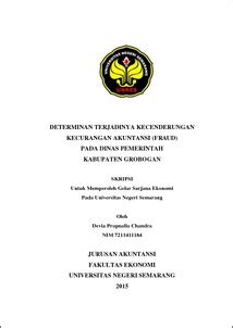 Maybe you would like to learn more about one of these? DETERMINAN TERJADINYA KECENDERUNGAN KECURANGAN AKUNTANSI (FRAUD) PADA DINAS PEMERINTAH KABUPATEN ...