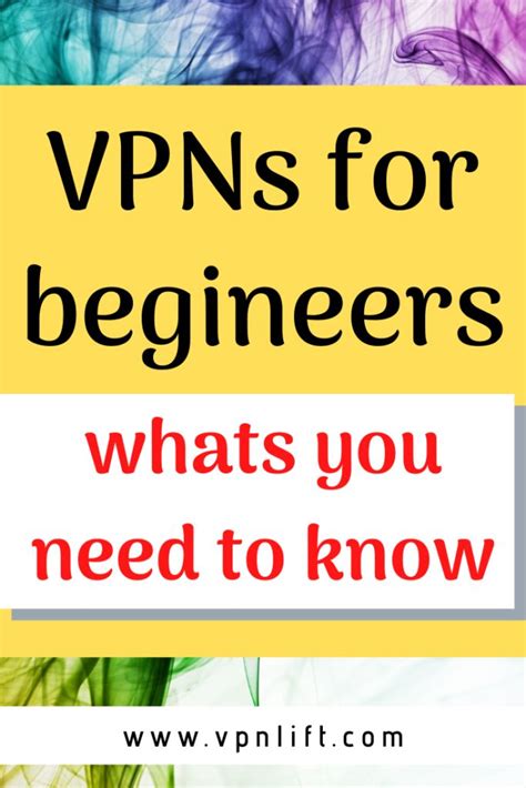 Vpns For Beginners What You Need To Know Vpnlift Safe Internet