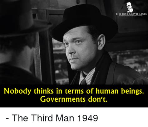 The Best Movie Lines Nobody Thinks In Terms Of Human Beings Governments