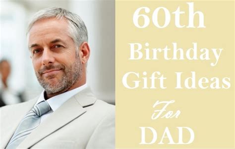 It's a great occasion to get together your family and friends and celebrate this special day. Special 60th Birthday Gift Ideas for Dad