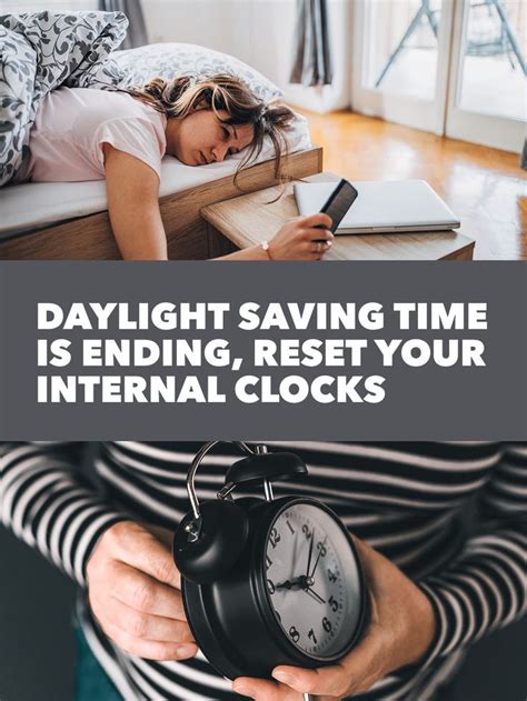 Daylight Saving Time Is Ending Reset Your Internal Clocks Daylight