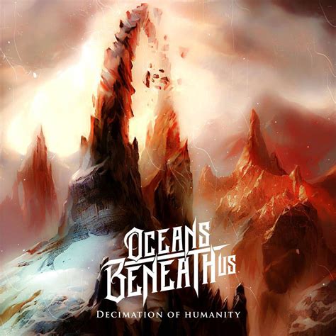 Oceans Beneath Us Discography 2017 2020 Metalcore Скачать