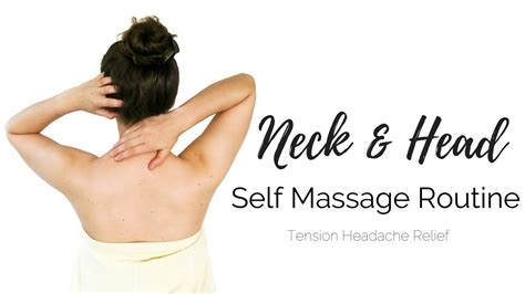 self massage routine shoulder neck and head tension headache relief youtube