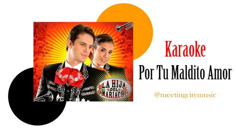 Por Tu Maldito Amor Karaoke La Hija Del Mariachi Youtube