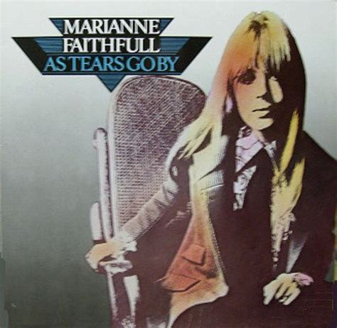 Marianne Faithfull As Tears Go By Lyrics And Tracklist Genius