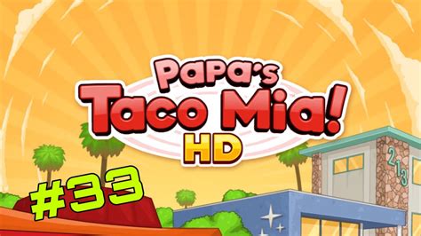 Papa S Taco Mia Hd Day 65 And Day 66 Youtube