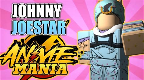 Anime Mania Johnny Joestar Showcase Roblox Anime Mania Youtube