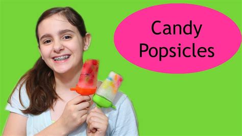 Candy Popsicles Frozen Candy Fun Youtube