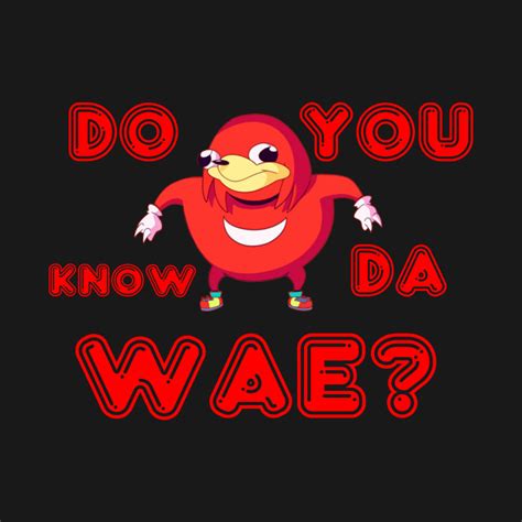 Ugandan Knuckles Do You Know The Way Meme I Knew The Way Ugandan