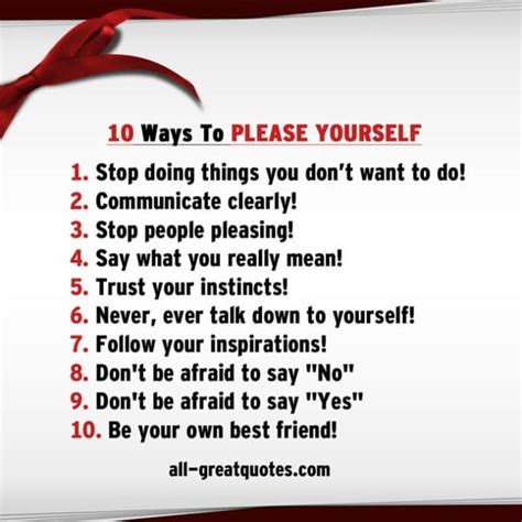 The things your things say. 10 Ways To PLEASE YOURSELF - Inspirational Thoughts