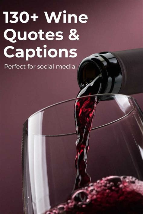 133 Best Wine Quotes And Captions For Instagram The Three Snackateers