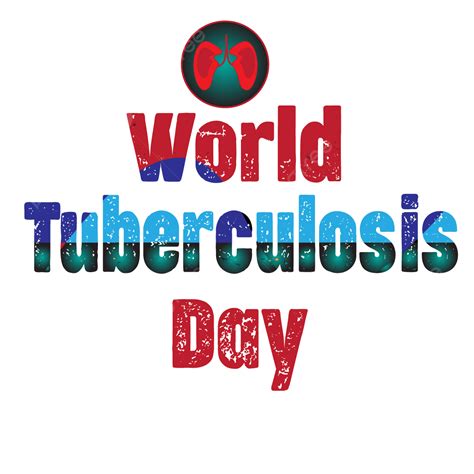 World Tuberculosis Day Vector Png Images Would Tuberculosis Day Sweet