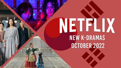 New K Dramas On Netflix In October 2022
