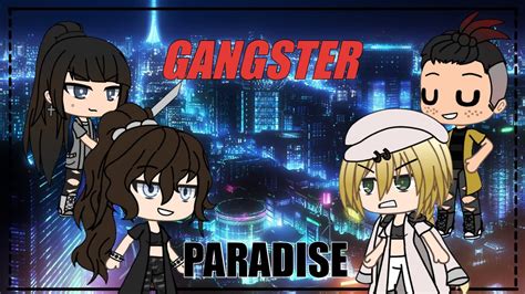 Gangster Paradise Part 1 Gacha Life Glmm Youtube