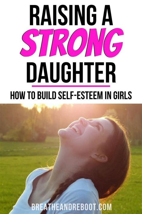 Moms How To Raise A Strong Daughter Raising Daughters Parenting