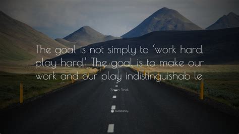 Quotes About Work Hard Play Hard Doria Georgie