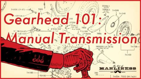How Manual Transmission Works In Vehicles The Art Of Manliness