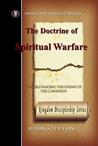 The Doctrine Of Spiritual Warfare Understanding The Enemy Of The