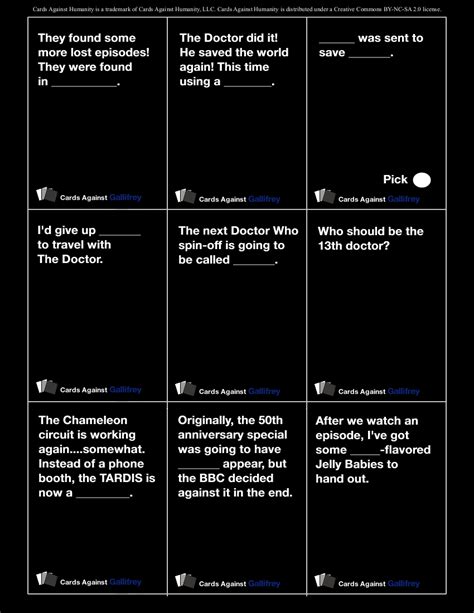 The more twisted and sick the players are, the more of an awkward and so how did cards against humanity start? Print out the Doctor Who version of Cards Against Humanity ...