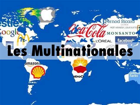 Les Firmes Multinationales Dans L économie Mondiale - Les Multinationales by thierry8202
