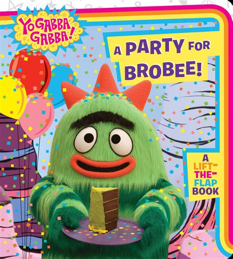 yo gabba gabba a party for brobee board book