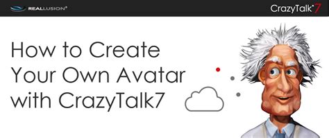 Crazytalk7 Create Your Own Avatar