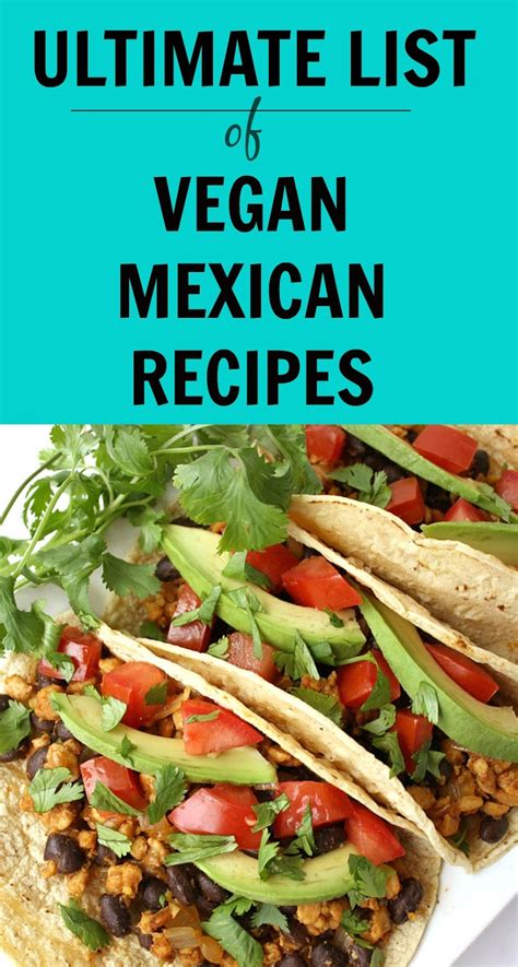 Maybe you would like to learn more about one of these? Ultimate List of 110+ Vegan Mexican Recipes! | The Garden ...