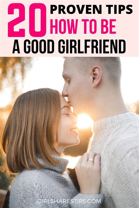 how to be a good girlfriend 20 proven tips from happy couples girl shares tips