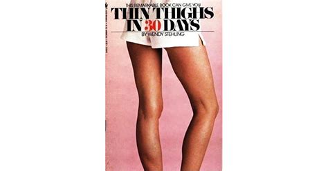 Thin Thighs In Thirty Days By Wendy Stehling