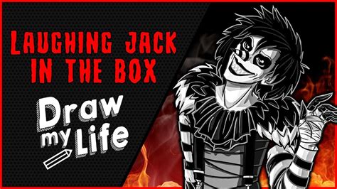 Laughing Jack 💀 Draw My Life Creepypasta Youtube