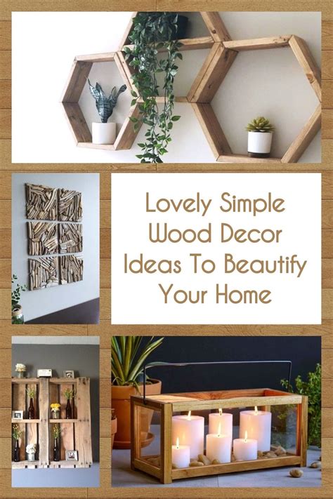 Lovely Simple Wood Decor Ideas To Beautify Your Home Pimphomee