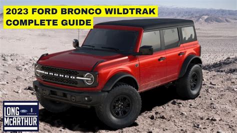2023 Ford Bronco Wildtrak Complete Guide Youtube