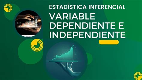 Variable Dependiente E Independiente Estadística Inferencial Youtube