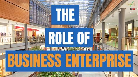 The Role Of Business Enterprise Discussed 📌 Youtube