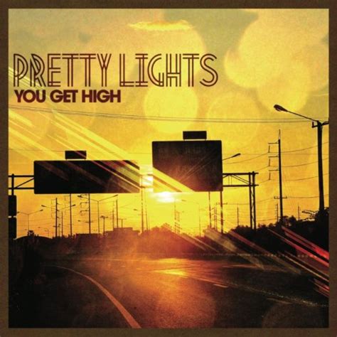 Play You Get High By Pretty Lights On Amazon Music