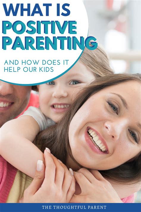 What Is Positive Parenting And How Does It Help My Child Parenting