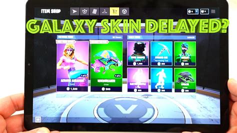 Galaxy Tab S4 Fortnite Galaxy Skin Release Delayed Is It A Scam Youtube