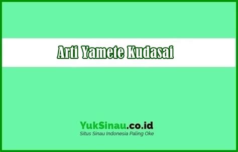 Yamete Kudasai Dalam Bahasa Indonesia Tumbuh Tumbuhan