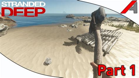 Stranded Deep Gameplay Part 1 Basic Crafting Early Access Alpha