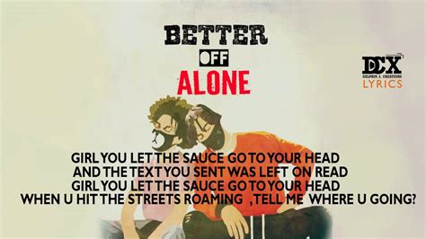 Ayoandteo Better Off Alone Official Lyrics Video Youtube