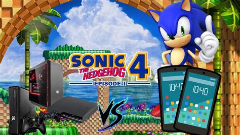 Sonic 4 Episode 1 Pcps3xbox360 Vs Androidiphone