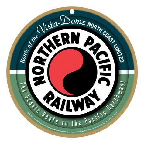 Our Northern Pacific Railway Logo Plaque Which Features Formally