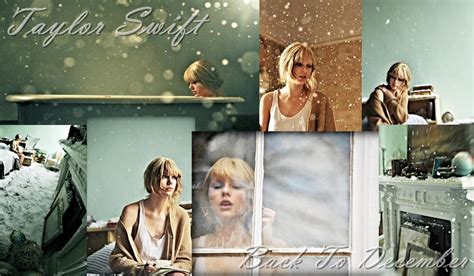 Taylor Swift Back To December Edit By Swiftie4lifee13 On Deviantart