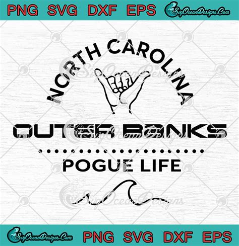 Outer Banks North Carolina Svg Outer Banks Pogue Life Style Svg Png