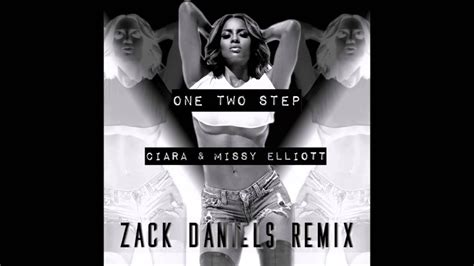 ciara 1 2 step feat missy elliot [zack daniels remix] youtube