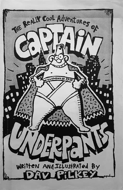 The Really Cool Adventures Of Captain Underpants Lost Self Published Captain Underpants