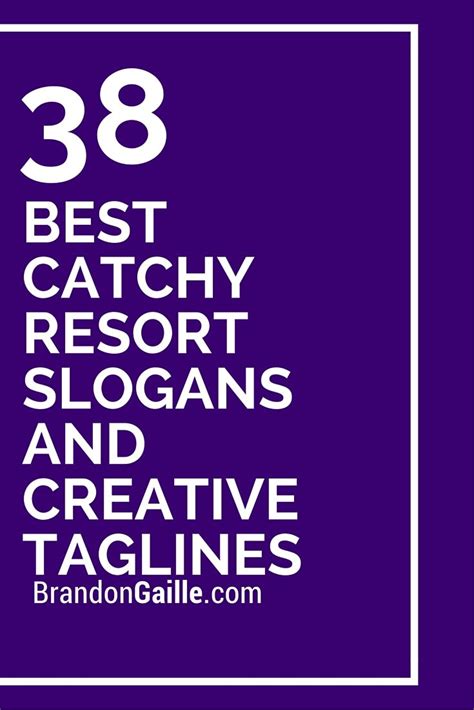 101 Best Catchy Resort Slogans And Creative Taglines Artofit