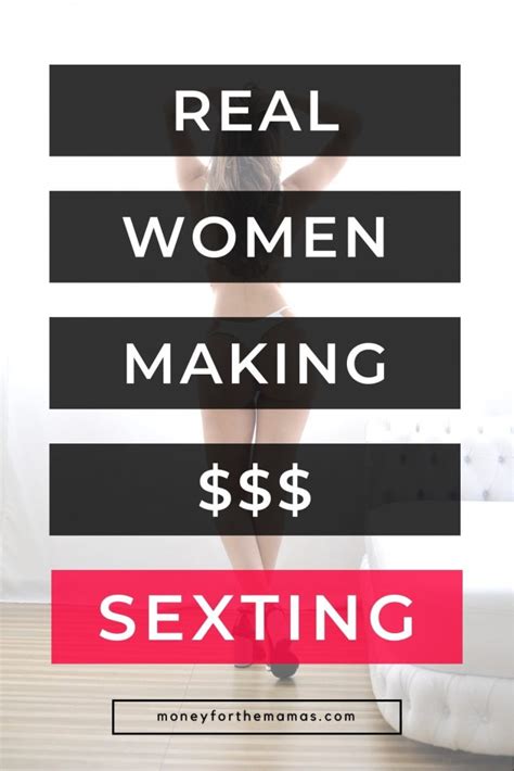 Best Sites For Getting Paid To Sext Real Life Stories On How To Make